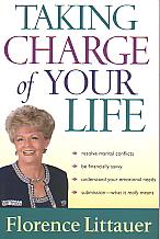 Taking Charge Of Your Life- by Florence Littauer